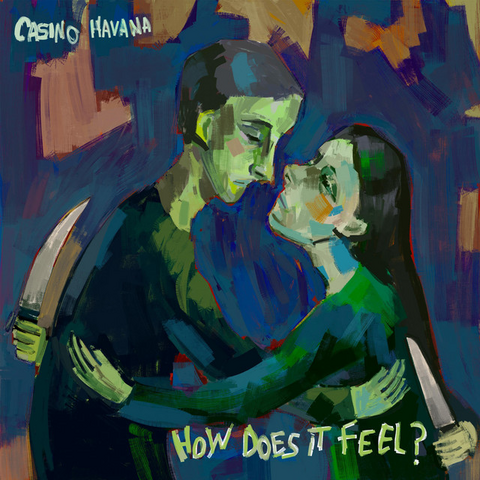 conheça a banda Casino Havana e sua letra sobre traição em”How Does It Feel?”