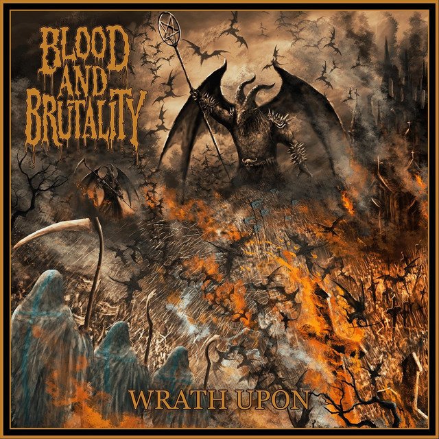 Blood and Brutality Lança “Wrath Upon Thee” – Thrash e Death metal em Estado Bruto