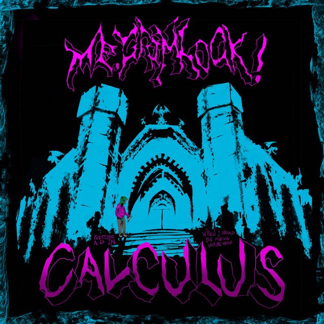 Me Grimlock! extrapola tudo com o single “Getting a D in Calculus (When I Should’ve Been Making YouTube Videos)”