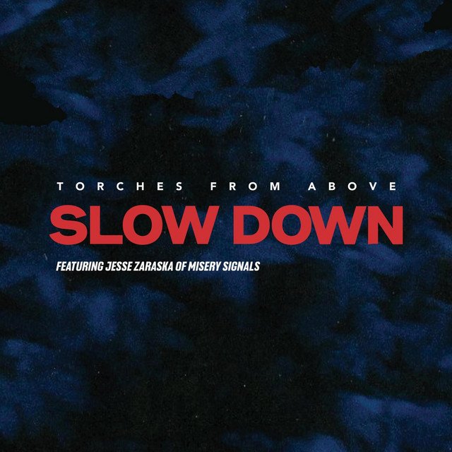 Slow Down | Torches From Above lança single composto após cantor observar frase impactante