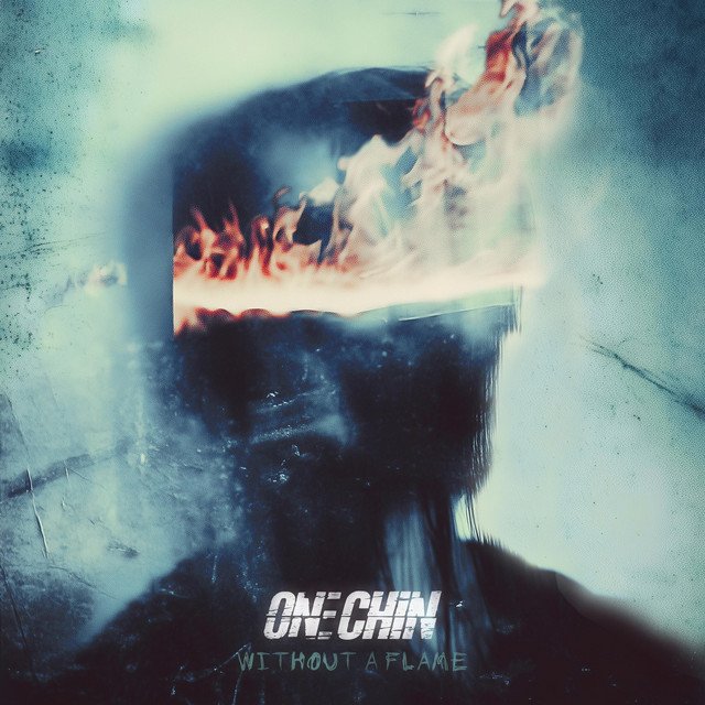 ONE CHiN retorna com o ótimo e pesado single “Without a Flame”
