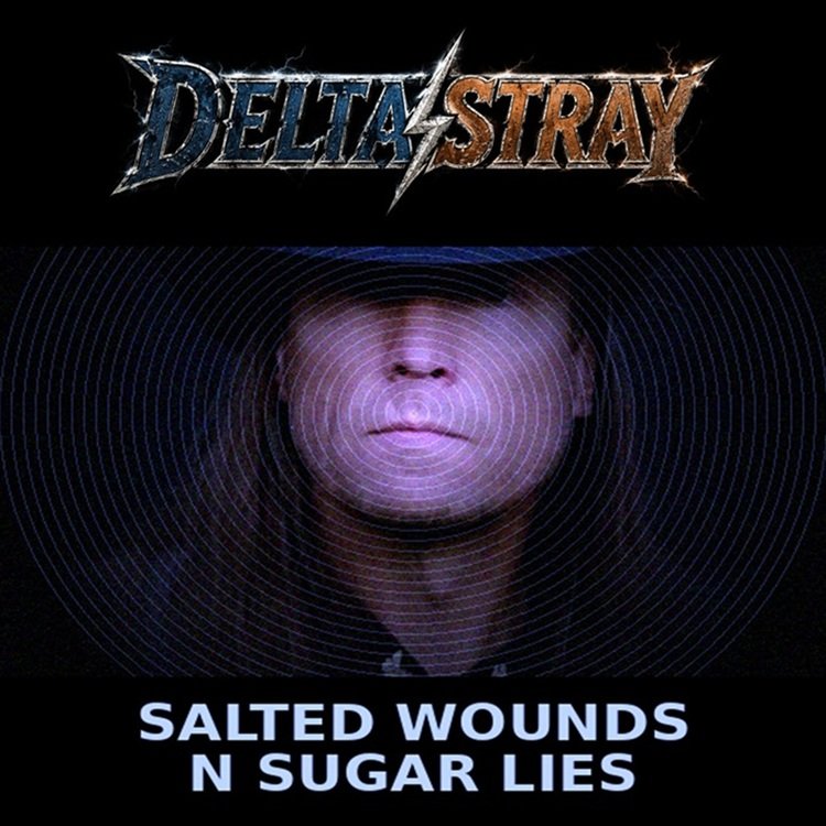 SALTED WOUNDS N SUGAR LIES | DELTASTRAY anuncia álbum que funde blues com hard rock