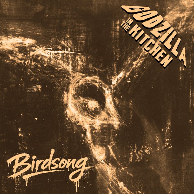 Em “Birdsong”, o Godzilla In The Kitchen deixa o peso se criar aos poucos