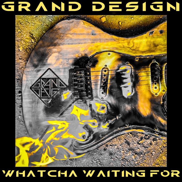 Com pegada de classic rock com hard rock, Grand Design lança “Whatcha Waiting For”